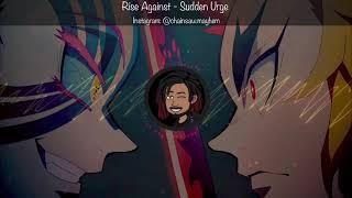 Nightcore: Rise Against - Sudden Urge
