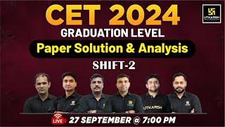 Rajasthan Cet Paper Solution 2024 | Raj. CET Paper Solution & Analysis (Shift 2) | Utkarsh Classes