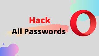 How to See Passwords on Opera Browser 2021