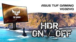 ASUS TUF Gaming VG32VQ Monitor HDR ON vs OFF