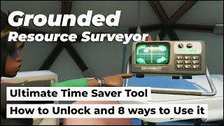 Grounded Ultimate Tool: THE RESOURCE SURVEYOR - 8 Ways to Use it and Save Your Time!