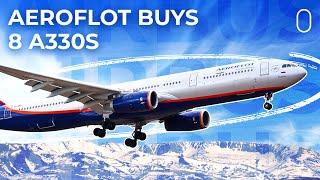 Aeroflot Buys Eight Airbus A330s Stuck In Russia