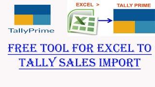 FREE TOOL FOR EXCEL TO TALLY SALES IMPORT | TALLY PRIME MALAYALAM