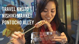 Kyoto | Nishiki Market + Pontocho Alley