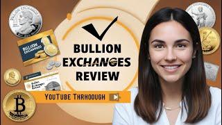 Bullion Exchanges Review: Is It the Best Place to Buy Precious Metals?