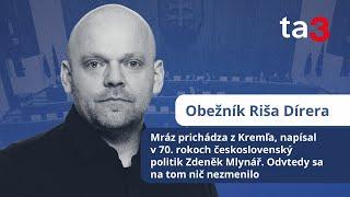 Obežník Riša Dírera: Mráz prichádza z Kremľa, napísal v 70. rokoch Mlynář. Odvtedy sa nič nezmenilo