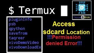 Access Sdcard Files using Termux -- Permission Denied Error! Tech8six -- [Urdu| Hindi]