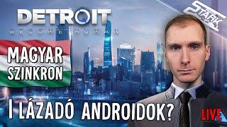 Detroit: Become Human - 1.Rész (Lázadó Androidok? Magyar Szinkronnal) - Stark LIVE