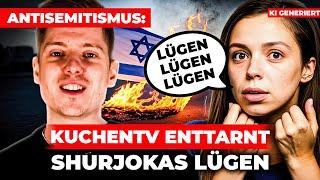 Antisemitismus: KuchenTV enttarnt Shurjokas Lügen