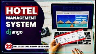 Delete Items From Sessions [PT 1]: Hotel Management System Using Django - EP 22