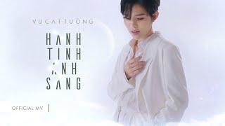 Hành Tinh Ánh Sáng - Vũ Cát Tường | Official Music Video