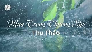 MƯA TRONG THƯƠNG NHỚ (2024) - THU THẢO [NHẠC SĨ: MAI NGUYỄN]