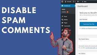 [WordPress Spam] How To Disable Spam Comments from WordPress 2024