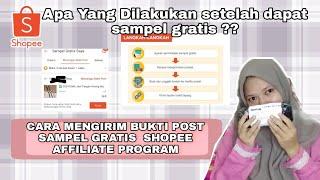 LANGKAH-LANGKAH MENGIRIM BUKTI POST SAMPEL GRATIS SHOPEE AFFILIATE PROGRAM