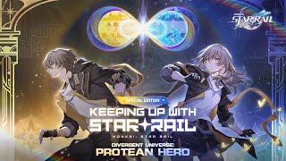 Keeping Up With Star Rail — "Protean Hero" Special Program | Honkai: Star Rail