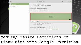 Modify Partitions on Linux Mint System with Single Partition