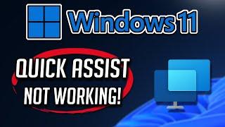 FIX Quick Assist App Not Working or Not Opening on Windows 11/10