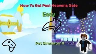 How to get past Heavens Gate | Pet Simulator X