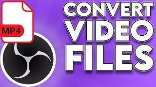  FLV to MP4 Convert in OBS Studio (Remux) + MKV, MOV etc