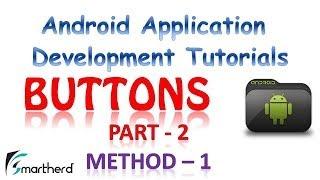 [OBSOLETE] Android Tutorial : Button Part - 2  Method - 1 OnClickListener with codes