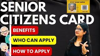 Senior Citizen Card Benefits | How to apply Senior citizen card online 2024