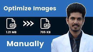 How to Optimize Images Manually Without Losing Quality - Speed up WordPress Website