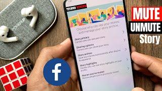 How to Mute and Unmute Someone on Facebook Story