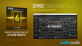 Spire Essentials Vol 6 - Future Bass & Pop || Preset Showcase