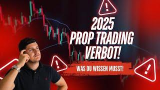 Prop Trading/ Fremdkapital wird verboten! Das solltest Du jetzt wissen.