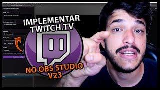 How to integrate Twitch.tv on OBS Studio v23 | Gobah Marques