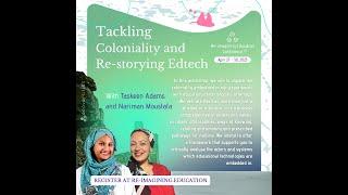 Tackling Coloniality and Re-Storying Edtech