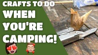 Fun Crafts to Do When You're Camping!