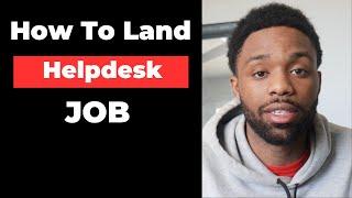 How To Land Help Desk Job With No Degree Or Experience!!!!