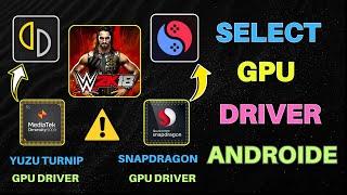 Select the Right GPU Driver for Yuzu Emulator on Android