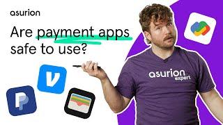 Are payment apps safe to use? | Asurion