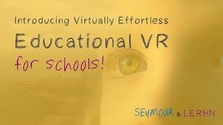 Educational VR for Schools