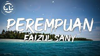 Faizul Sany - Perempuan (Lyrics)