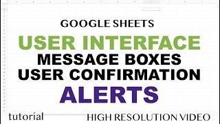 Message Box Alerts, Yes/No Confirmation Box - Google Sheets UI Part 2