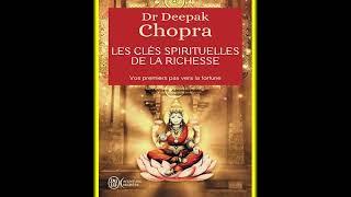 Les clés spirituelles de la richesse Vos premiers pas vers la fortune by Deepak Chopra