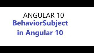 Angular 10 Behavior Subject concept Realtime example