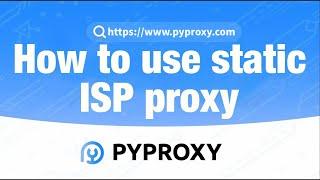 PYPROXY|How to use static ISP proxy?