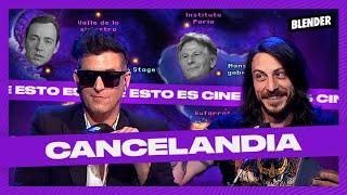 ESTO ES CINE: CANCELABLES [KEVIN SPACEY, POLANSKI] con Guille Aquino, Navaja Crimen y Juli | BLENDER