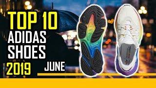 TOP 10: Upcoming Adidas Shoes Of June 2019