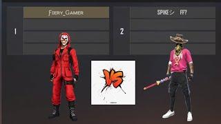 FIERY GAMER  VS  SPIKE FF || 1 v 1 custom room || FIERY GAMER ||