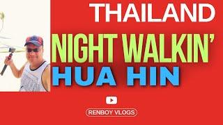 Hua Hin - Night walk around beach area | Thailand | Renboy Vlogs