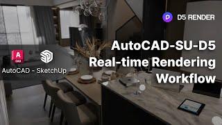 AutoCAD-SketchUp-D5 Real-time Rendering Workflow | Interior Modeling to Visualization Tutorial