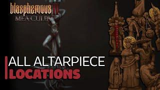 Blasphemous 2 Mea Culpa - All 9 Altarpiece Figure Locations