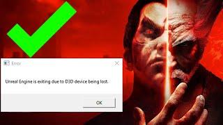 TEKKEN 7: (Nvidia) [SOLVED] Unreal Engine is exiting due to D3D device being lost