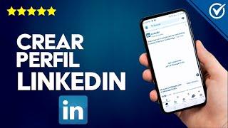 Cómo CREAR un PERFIL de LINKEDIN Desde cero | Despega en el Mundo Profesional