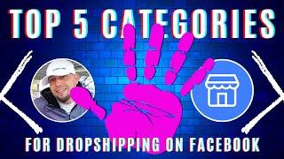Top 5 Most Profitable Niche Categories For Dropshipping On Facebook Marketplace & FB Shops 2022